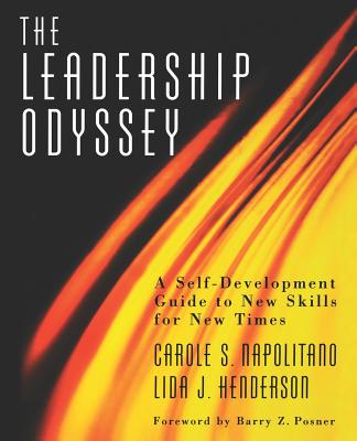 The Leadership Odyssey: A Self-Development Guide to New Skills for New Times - Henderson, Lida J, and Napolitano, Carole S
