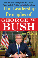 The Leadership Principles of George W. Bush