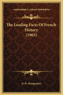 The Leading Facts of French History (1903)