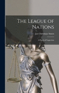 The League of Nations; a Practical Suggestion