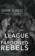 The League of Pardoned Rebels