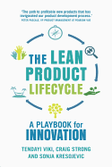 The Lean Product Lifecycle: A playbook for making products people want