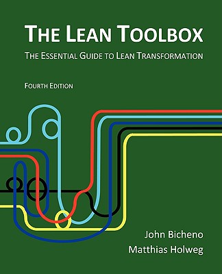 The Lean Toolbox: The Essential Guide to Lean Transformation - Bicheno, John, and Holweg, Matthias