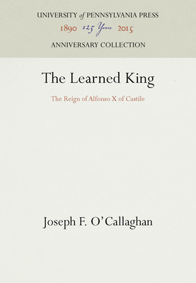 The Learned King - O'Callaghan, Joseph F