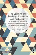 The Learning and Teaching of Statistics and Probability: A Perspective Rooted in Quantitative Reasoning and Conceptual Coherence