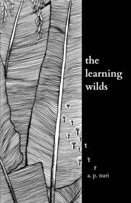 The Learning Wilds - Ordway, Thomas (Editor), and Johnson, Heidi (Editor), and Rahaman, Josef (Illustrator)