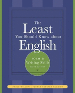 The Least You Should Know about English: Form B Writing Skills