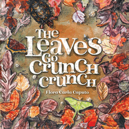 The Leaves Go Crunch Crunch: What Will You Hear when you Leave the Leaves?