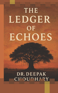 The Ledger of Echoes: Where Every Deed Finds Its Voice