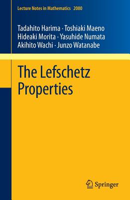 The Lefschetz Properties - Harima, Tadahito, and Maeno, Toshiaki, and Morita, Hideaki