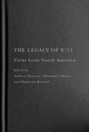 The Legacy of 9/11: Views from North America