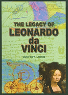 The Legacy of Leonardo Da Vinci
