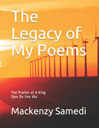 The Legacy of My Poems: The Psalms of a King
