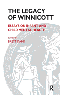 The Legacy of Winnicott: Essays on Infant and Child Mental Health