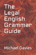 The Legal English Grammar Guide