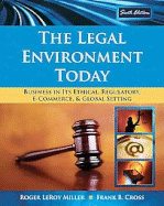 The Legal Environment Today: Business in Its Ethical, Regulatory, E-Commerce, and Global Setting