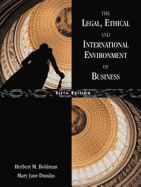 The Legal, Ethical, and International Environment of Business - Bohlman, Herbert M, and Dundas, Mary Jane