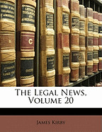 The Legal News, Volume 20