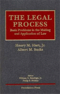 The Legal Process: Basic Problems in the Making and Application of Law