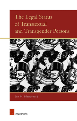 The Legal Status of Transsexual and Transgender Persons: The Legal Status - Scherpe, Jens (Contributions by), and Pffflin, Friedemann (Contributions by)