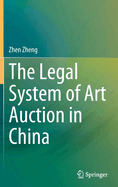 The Legal System of Art Auction in China