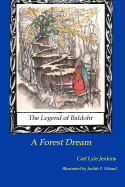 The Legend of Baldohr--A forest Dream