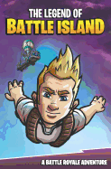 The Legend of Battle Island: A Battle Royale Adventure