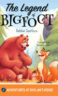 The Legend of Bigfoot: A Humorous Chapter Book; Experience Fun and Adventure with a Group of Animal Friends While They Learn Kindness and Teamwork for Ages 5-10