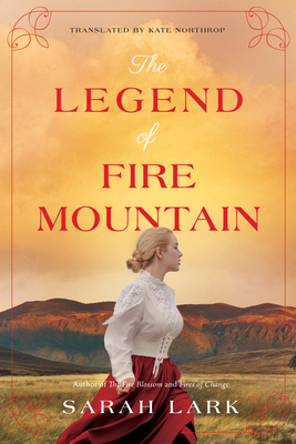 The Legend of Fire Mountain - Lark, Sarah, and Northrop, Kate (Translated by)
