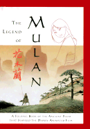 The Legend of Mulan Legend of Mulan: A Folding Book of the Ancient Poem That Inspired the Disney Animated Film