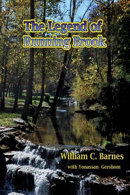 The Legend of Running Brook - Barnes, William C, and Gershom, Yonassan