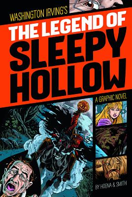 The Legend of Sleepy Hollow: A Graphic Novel - Irving, Washington, and Hoena, Blake (Retold by), and Gutman, Dan, and Gutierrez, Dave