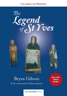 The Legend of St Yves: Law, Justice and Mediation