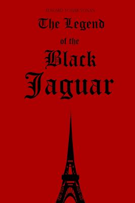 The Legend of the Black Jaguar - Yonan, Ann-Margret (Editor), and Yonan, Edward Youab