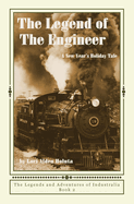 The Legend of the Engineer: A New Year's Holiday Tale