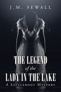 The Legend of the Lady in the Lake: A Littleroot Mystery