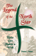 The Legend of the North Star: Little Dot Makes a Wish