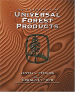 The Legend of Universal Forest Products - Rodengen, Jeffrey L