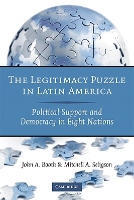 The Legitimacy Puzzle in Latin America - Booth, John A, and Seligson, Mitchell A