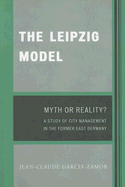 The Leipzig Model: Myth or Reality?