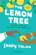 The Lemon Tree (Young Readers' Edition): An Arab, a Jew, and the Heart of the Middle East