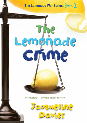 The Lemonade Crime, 2 - Davies, Jacqueline, Ms.