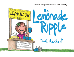 The Lemonade Ripple: A Sweet Story of Kindness and Charity