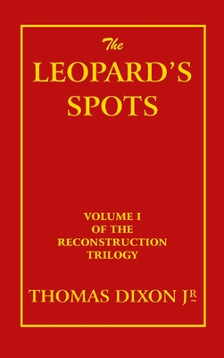 The Leopard's Spots - Dixon, Thomas