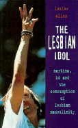 The Lesbian Idol: Martina, Kd and the Consumption of Lesbian Masculinity - Allen, Louise