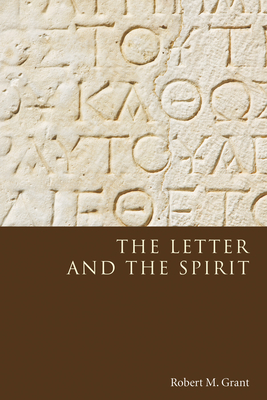 The Letter and the Spirit - Grant, Robert M