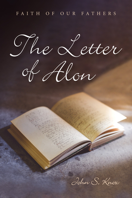 The Letter of Alon - Knox, John S