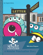 The Letter Thief - A Monster Punctuation Story: US-English Edition