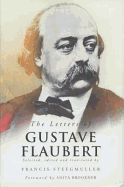 The Letters of Gustave Flaubert: 1830?1880