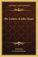 The Letters of John Keats